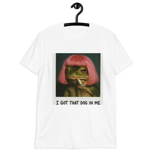 Funny Frog Meme Shirt – Pink Wig Frog Smoking Cigarette – “I Got That Dog In Me” Vintage Aesthetic Tee.