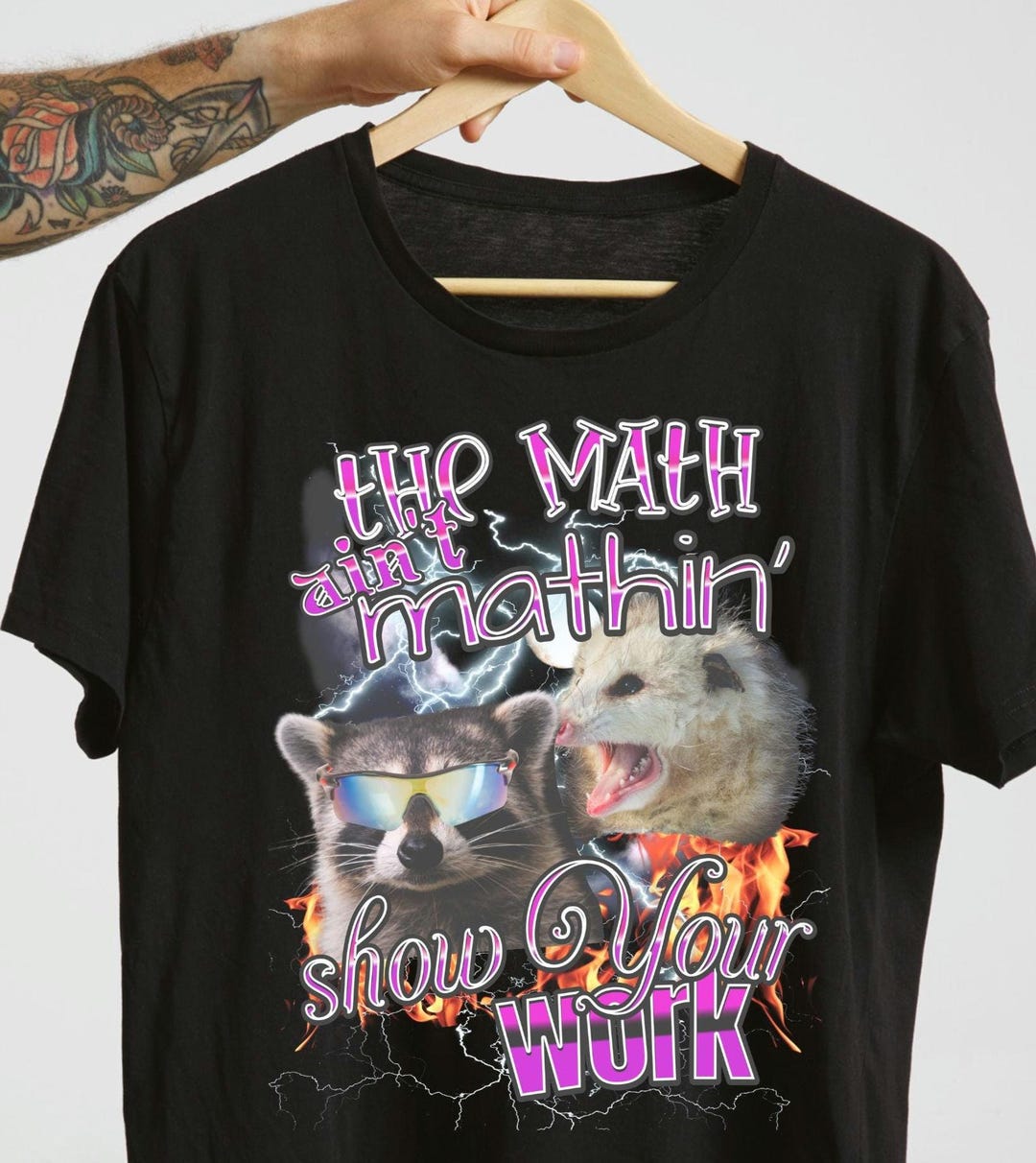 Funny Math Teacher T-shirt: the Math Ain't Mathin' Meme - Etsy