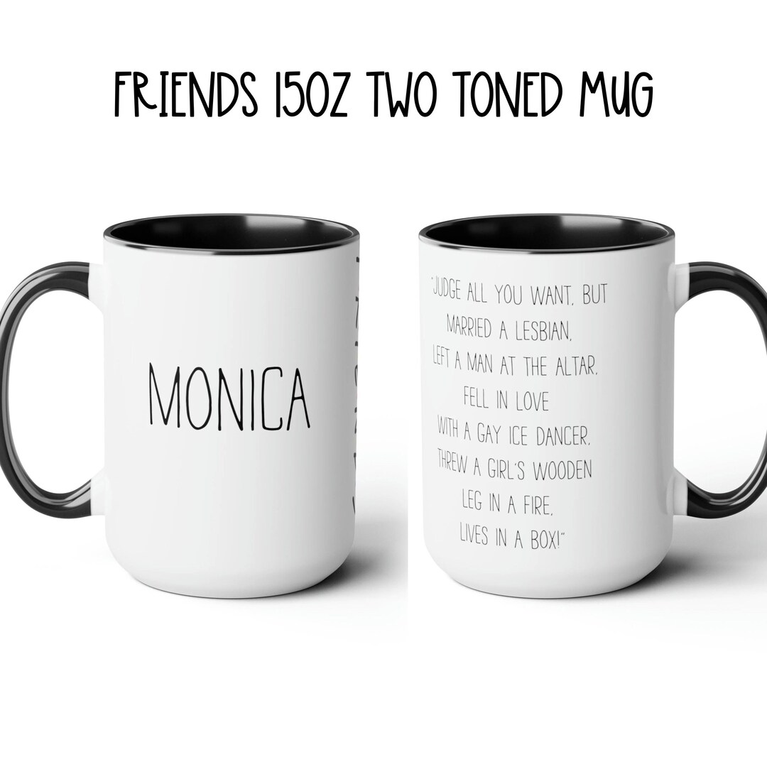 Friends TV Show Mug, Friends Monica Mug, Friends Fan Gift Idea, Gift