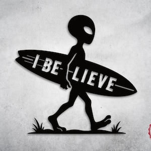 Alien Surfer Metal Wall Art: I Believe Sci-Fi Beach Decor