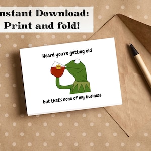 Druckbare Happy Birthday Karte | Herunterladbare Karte | Kermit Meme Geburtstagskarte | Druck zu Hause