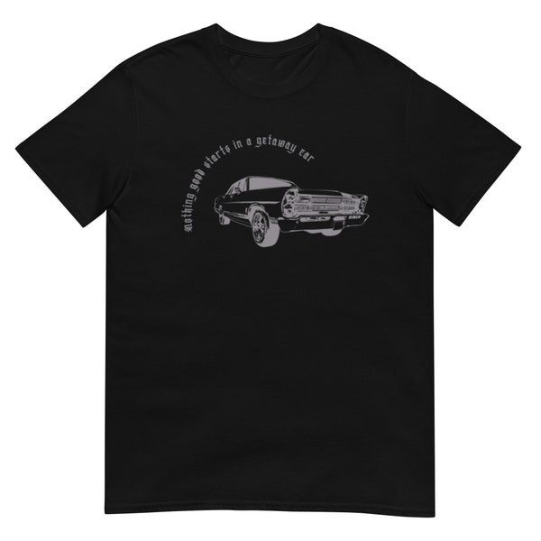 GETAWAY CAR tee