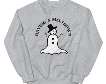 MELTDOWN sweatshirt