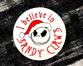 I Believe in Sandy Claws Sticker | Christmas Sticker | Weatherproof Sticker for water bottles, cars, laptops, journals & more!