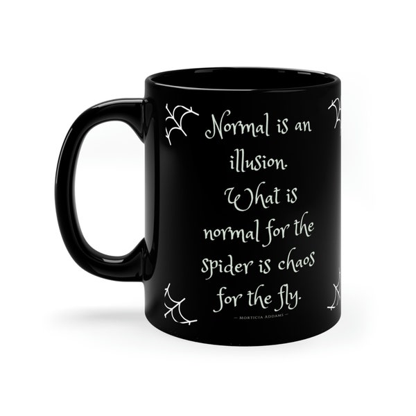 Addams Family Morticia Quote Coffee Mug Normal Is An Illusion | Spooky Coffee Cup | Halloween Mug | Witchy Mug  | Witchy Gifts