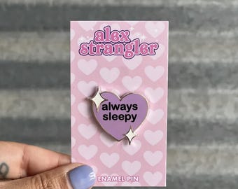 Always Sleepy - Enamel Pin