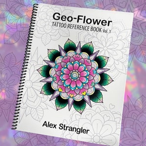 Geo-Flower Traditional Tattoo Reference Book Vol. 1 / Coloring Book