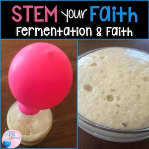 Fermentation in Yeast Object Lesson on Faith