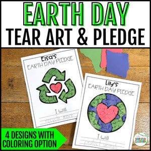 May include: Earth Day tear art and pledge activity. Two white paper designs with green, red, and blue accents. One design features a recycling symbol with a heart, and the other depicts the Earth with a heart. The text reads "Earth Day Pledge".
