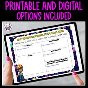 May include: A tablet displaying an Easter Egg Launcher STEM Challenge worksheet. The worksheet includes sections for materials, design, what works, and what doesn't. The text "PRINTABLE AND DIGITAL OPTIONS INCLUDED" is at the top.