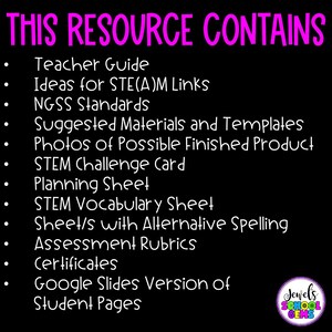 May include: Black background with the text "THIS RESOURCE CONTAINS" in pink. Below, a list of educational resources includes a teacher guide, STEM challenge card, and assessment rubrics. A logo for "Jewels School Gems" is in the bottom right.