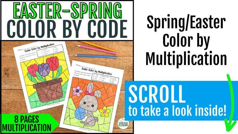 May include: Easter and Spring themed color-by-code activity pages. The pages feature images of tulips and a bunny, with the text "Easter Color by Multiplication". The image also includes the text "8 PAGES MULTIPLICATION" and "SCROLL to take a look inside!"