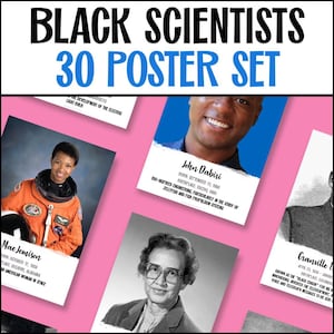 May include: A set of 30 posters featuring black scientists. The posters are pink, blue, and white with black text. The posters feature photos of the scientists and their names and accomplishments. The text on the posters includes "Black Scientists 30 Poster Set", "Mae Jemison", "John Dabiri", and "Granville T. Woods".