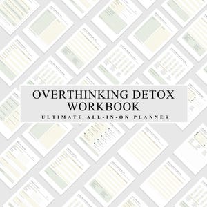 May include: A collection of workbook pages featuring soft green and cream accents, organised in a grid pattern. The central text reads OVERTHINKING DETOX WORKBOOK ULTIMATE ALL-IN-ONE PLANNER. The pages include various logs, trackers, and checklists.