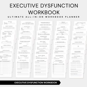 May include: A set of white paper pages with black text, forming an Executive Dysfunction Workbook. The pages feature sections for daily logs, monthly calendars, and planning tools. The title "Executive Dysfunction Workbook" is displayed at the top and bottom.