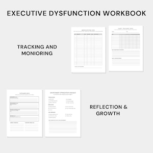 May include: A workbook titled "EXECUTIVE DYSFUNCTION WORKBOOK" with sections for tracking, monitoring, reflection, and growth. The pages include a medication log, habit tracker grid, dopamine menu, and environment optimization checklist. The text is in black on a white background.