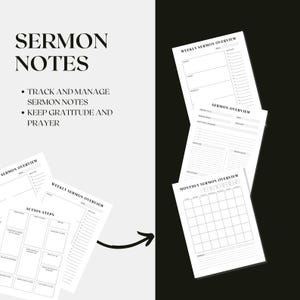 May include: A set of white paper sermon notes with black text. The text includes "SERMON NOTES", "TRACK AND MANAGE SERMON NOTES", and "KEEP GRATITUDE AND PRAYER". The pages include "SERMON OVERVIEW", "WEEKLY SERMON OVERVIEW", and "MONTHLY SERMON OVERVIEW".