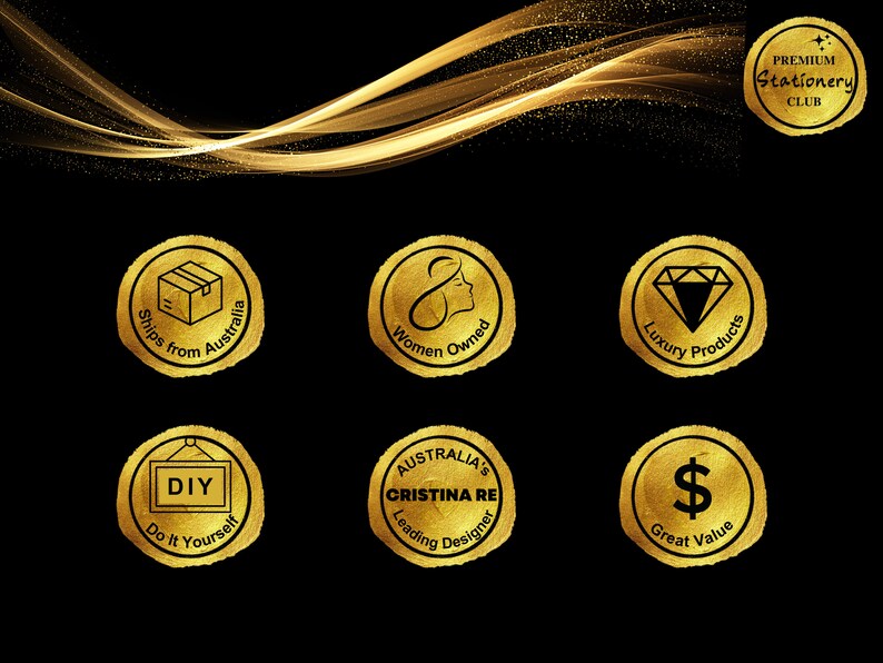 May include: Gold-colored seals with black text on a black background. The seals feature various icons and text, including "Ships from Australia", "Women Owned", "Luxury Products", "DIY Do It Yourself", "AUSTRALIA'S CRISTINA RE Leading Designer", "$ Great Value", and "PREMIUM Stationery CLUB".
