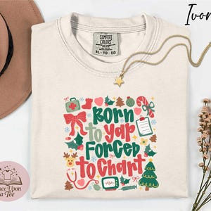 Christmas Nurse T-Shirt, Born to Yap Forced to Chart Shirt, Nurse Coquette Christmas Sweatshirt, Christmas Shirt, Christmas Shirt, Nurse Tee