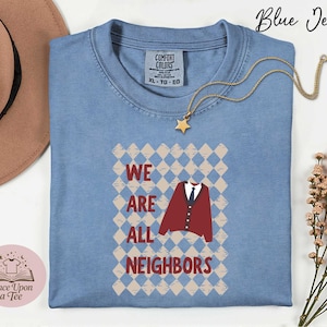 Comfort Colors We Are All Neighbors T-Shirt, Inclusive Apparel, Community Shirt, All Are Welcome Sweatshirt, Inclusive Sweater, Neighbor Tee image 3