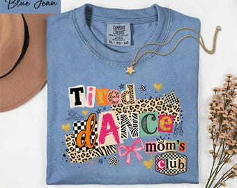 Comfort Colors® The Dance Mom T-Shirt, Funny Dancer Mom Shirt, Mothers Day Sweatshirt, Dancer Mom T-Shirt, Mama Shirt, Dancer Gift