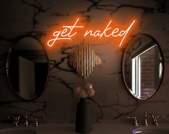 Custom 'Get Naked' Neon Sign: Funny Bathroom Wall Decor