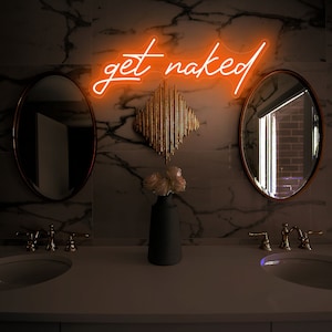 Custom Neon Sign, Neon Sign Get Naked, Get Naked Bathroom Sign, Bathroom Wall Decor, Bedroom Decor, Funny Home Decor, Personalized Gifts