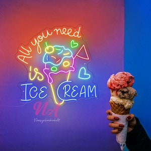 All You Need Is Ice Cream Neon Sign Ice Cream Led Neon Light Frozen Ice Cream Cone Light Gelato Led Sign Welcome Sign Ice Cream Store Decor