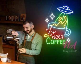 We Need Coffee UFO Neon Sign Custom Coffee Shop Neon Light Coffee Bar Sign Coffee Bar Decor Espresso Sign Art Coffee Lover Sign Opening Sign