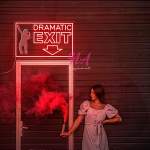 DRAMATIC EXIT Neon Sign Funny exit sign, Dramatic exit door topper, Exit sign for door, Exit sign cute, Dramatic exit wall art, Way out sign