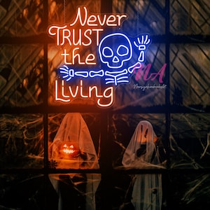 Never Trust The Living Neon Sign, Halloween Neon Sign, Halloween LED Sign, Custom Neon Sign, Spooky Neon Sign, Gothic Decor Wall