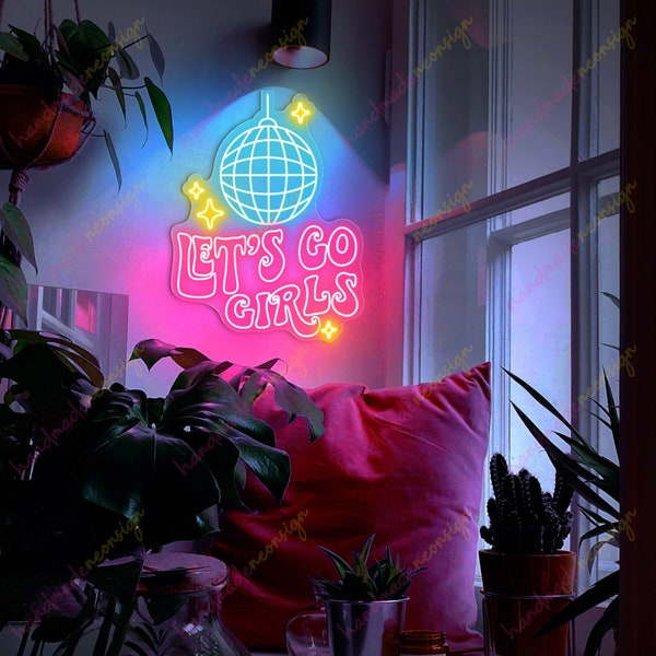 Let's Go Girls Neon Sign: Disco Ball Pink Room Decor