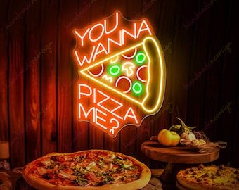 May include: Neon sign with the text "You Wanna Pizza Me?" in orange and yellow. The sign features a slice of pizza with red, green, and white toppings.