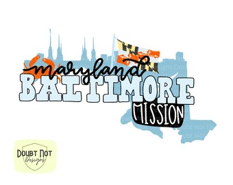Baltimore Maryland Mission PNG File | Hand Drawn Design | Digital Design | Sticker, Sublimation, and T-Shirt