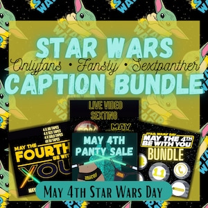 May include: A collage of three images with a Star Wars theme. The first image is a black and yellow graphic with the text "May the Fourth Be With You" and a lightsaber. The second image is a black and green graphic with the text "May 4th Panty Sale" and a woman wearing underwear. The third image is a black and white graphic with the text "Star Wars Day May the 4th Be With You Bundle".