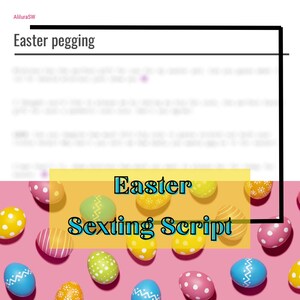 Easter pegging script | adult sexting Script | Adult Industry sexting Scripts | Onlyfans Script | Twitch Camgirl Snapchat Fansly | Easter |