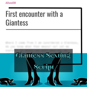 Giantess script | adult giantess sexting Script | Adult Industry sexting Scripts | Onlyfans giantess Script | Twitch Camgirl Snapchat Fansly