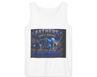 Fathers Don't Retire They Become Legends Tank Top | Retirement Dad Shirt