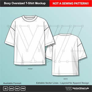 May include: A white boxy oversized t-shirt mockup showing front and back views with technical vector lines. The image includes text stating Boxy Oversized T-Shirt Mockup, NOT A SEWING PATTERN, Available Format, and Editable Vector Lines.