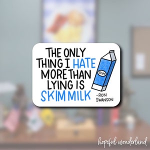 Ron Swanson Skim Milk Quote Sticker | Parks & Rec Fan Vinyl Decal | Hand Drawn Notebook, Laptop, Water Bottle, Cell Phone Sticker