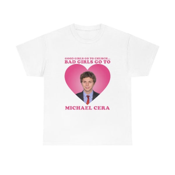 Good girl go to church bad girl go to Micheal Cera shirt