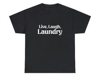 Camisa de lavandería Live Laugh