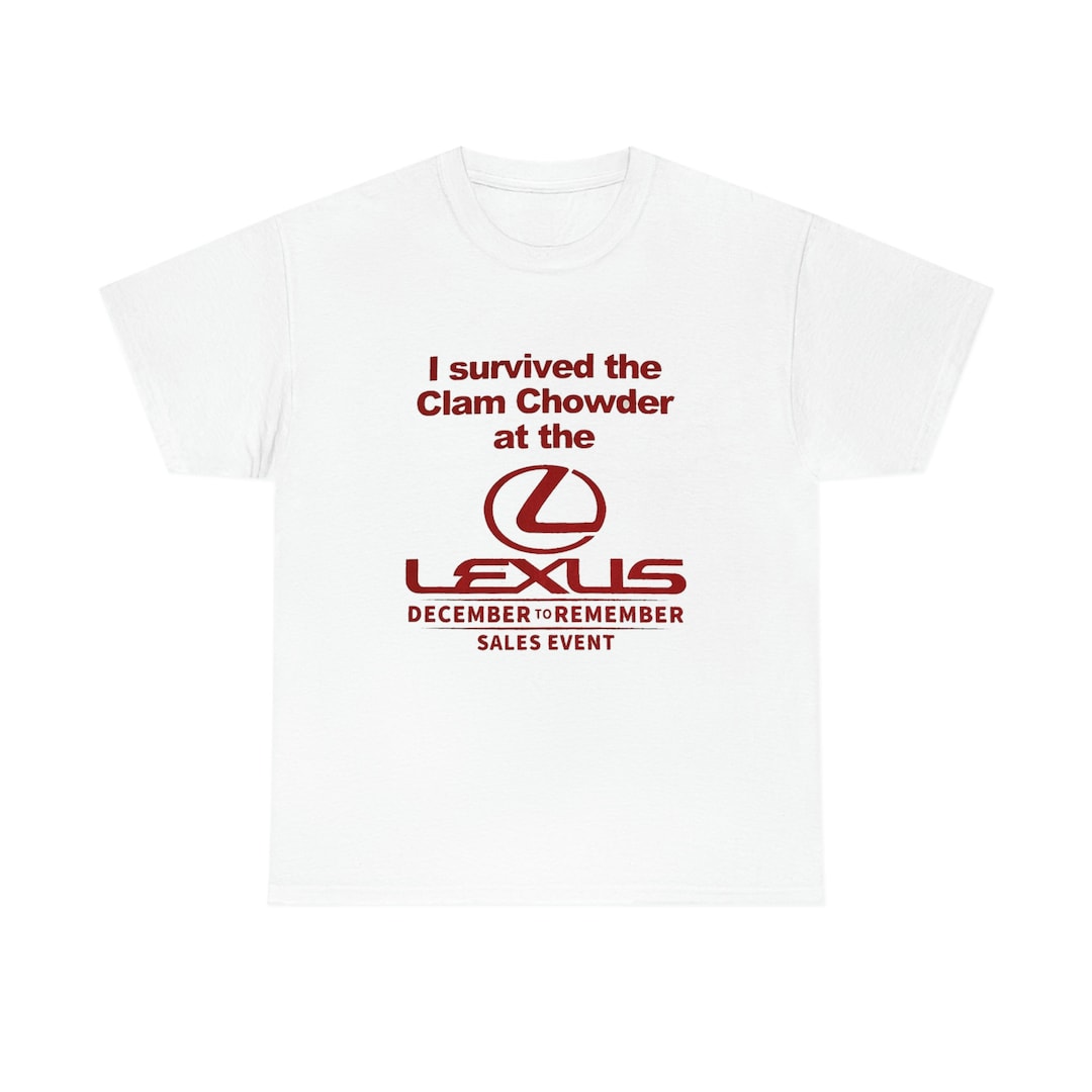 I Survived the Clam Chowder at the Lexus Shirt Etsy