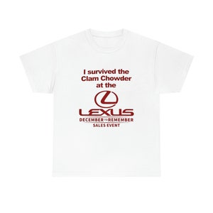 I survived the Clam Chowder at the Lexus shirt