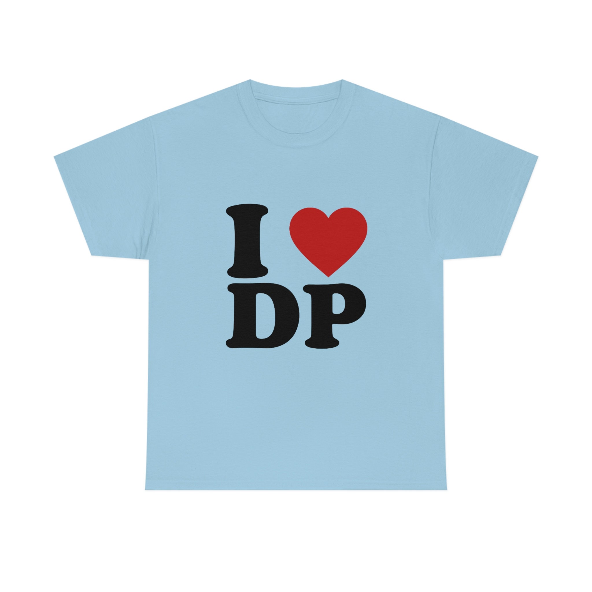 Amazon.com: I love dp shirt I heard dp t-shirt : Clothing, Shoes & Jewelry