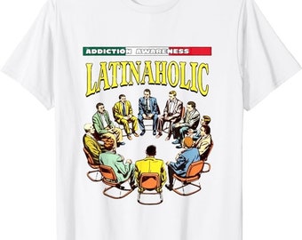 Addiction awareness latinaholic shirt