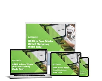 May include: A laptop, tablet, smartphone, and desktop computer display the same webpage with the text "systeme.io $60K in Four Weeks (Email Marketing Made Easy)" on a green background. The desktop computer shows a person using the laptop.