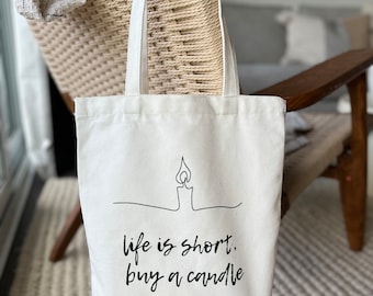 Life Is Short Buy a Candle Tote Bag