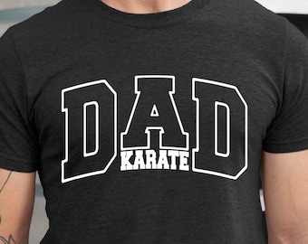Karate Dad, Dad Life Shirt, Father’s Day Gift, Karate Uncle Gift, Karate Daddy Tee, Funny Dad Shirts, Karate Husband Tee