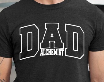 Alchemist Dad Shirt: Funny Father's Day Tee